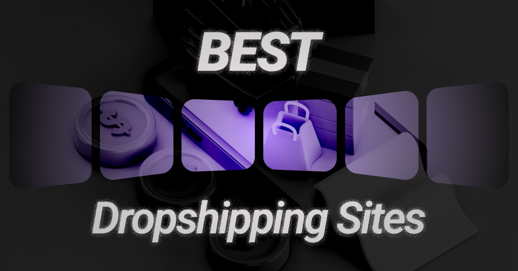 Main and featured image for the Best Dropshipping Sites article