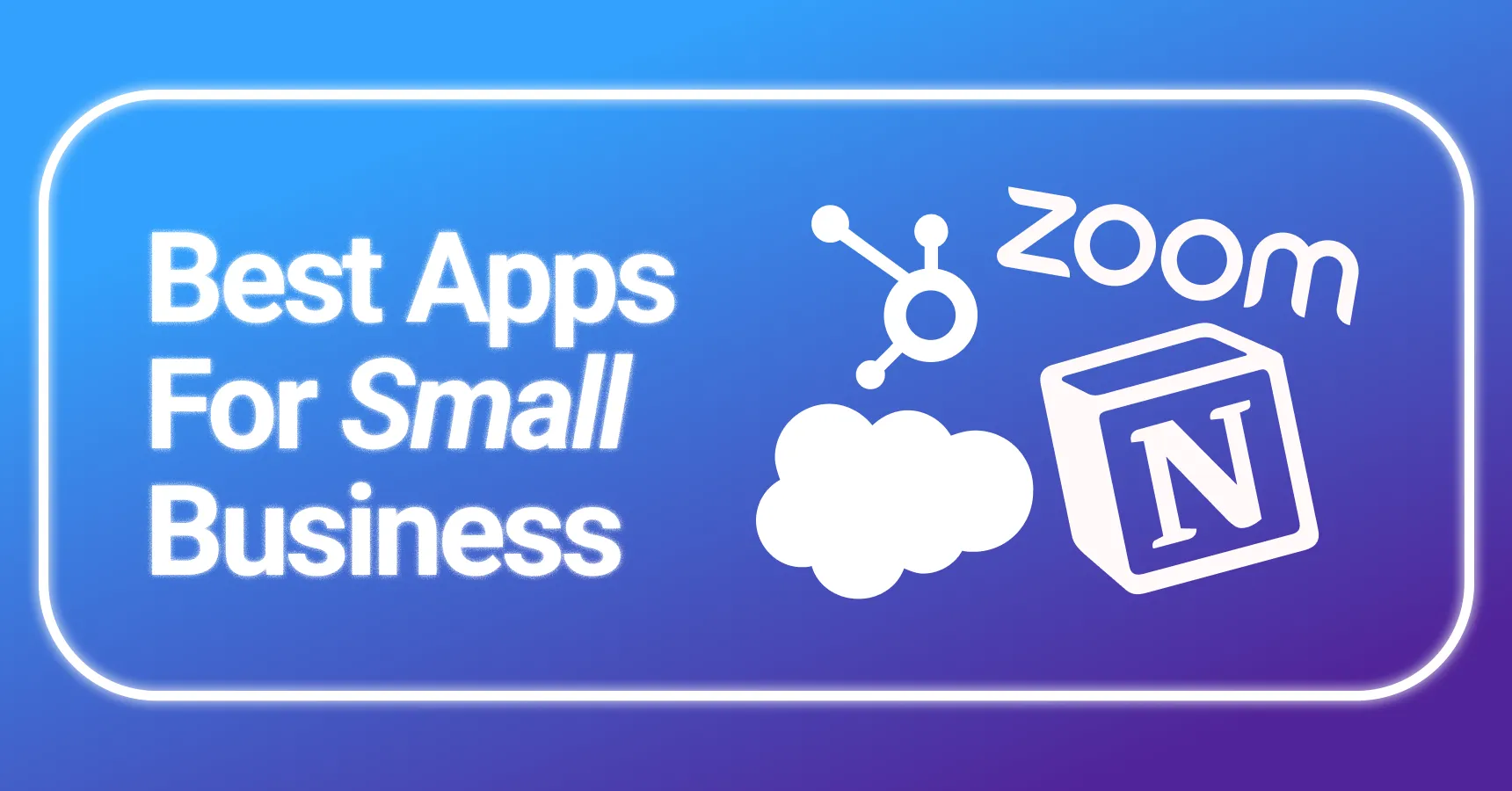 Main and featured image for the best apps for small business article