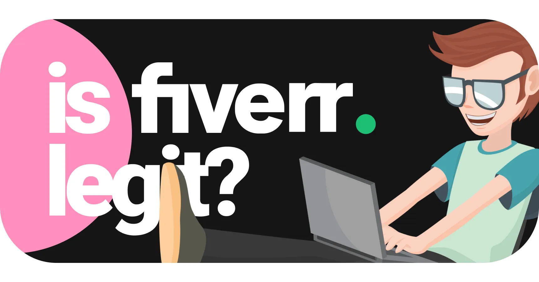 Main and featured image for the article 'is Fiverr legit'