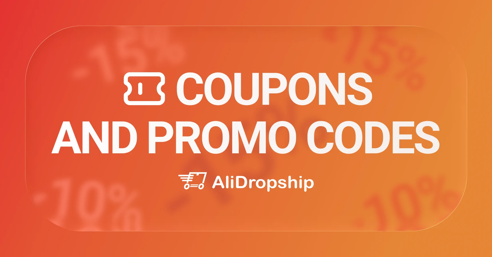 Main and featured image for an article about AliDropship coupons and promo codes.