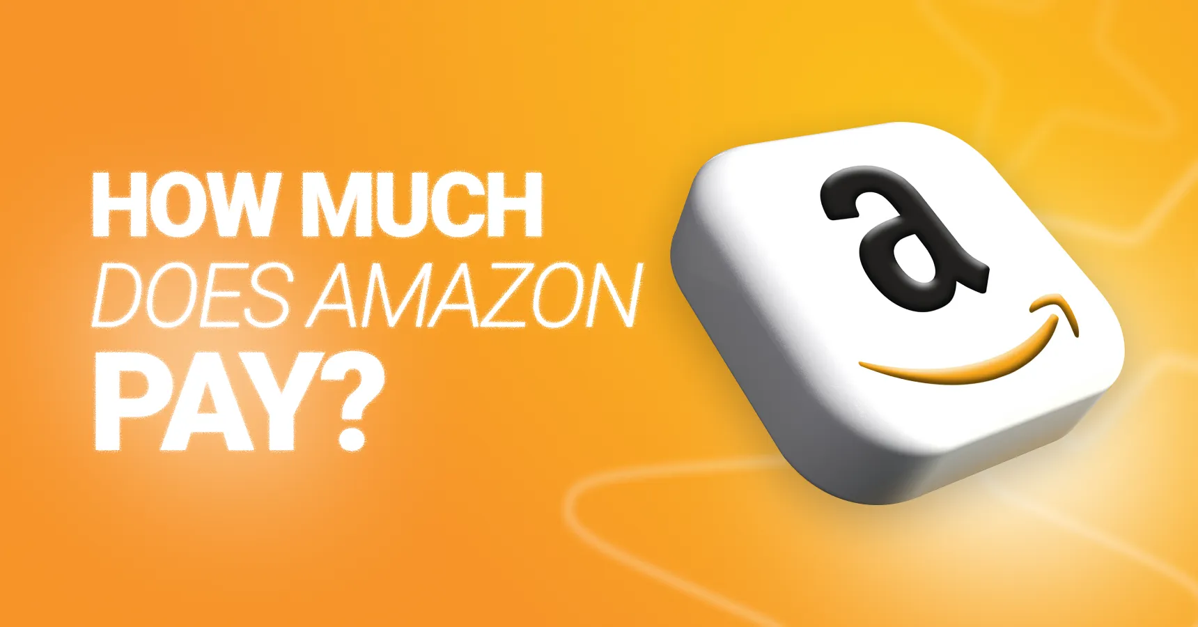 Main and featured image for an article on 'how much does amazon pay'