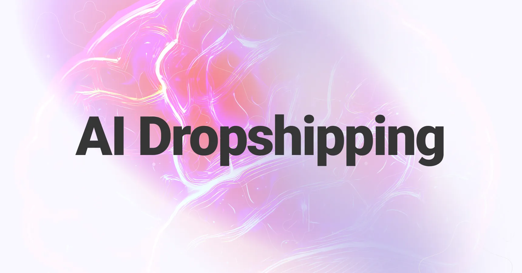 Main and featured image for an article on AI dropshipping